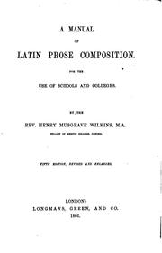 Cover of: A Manual of Latin Prose Composition for the Use of Schools and Colleges