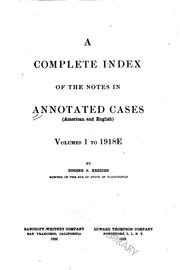 Cover of: A Complete Index of the Notes in Annotated Cases, American and English ... | 