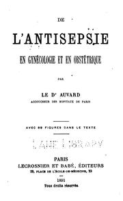 Cover of: De l'antisepsie en gynécologie et en obstétrique