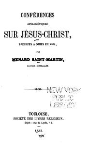 Cover of: Conférences apologétiques sur Jésus-Christ: prêchées a Nimes en 1854