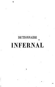 Cover of: Dictionnaire infernal: ou Répertoire universel des êtres, des personnages ...