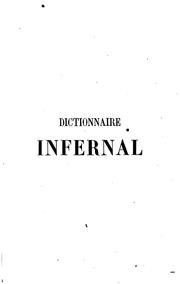 Cover of: Dictionnaire infernal: ou Répertoire universel des êtres, des personnages ... by 