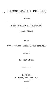 Cover of: Raccolta di poesie, tratte dai più celebri autori antichhi e moderni per cura di F. Venosta