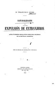 Cover of: Naturalización y expulsión de extranjeros: Actos é intentos legislativos ...