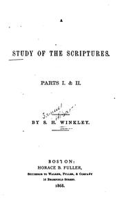 A Study of the Scriptures: Parts I & II by Samuel Hobart Winkley