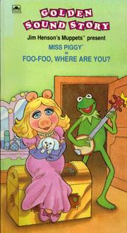 Cover of: Jim Henson's Muppets Present: Miss Piggy in Foo-Foo, Where Are You? by Ellen Weiss