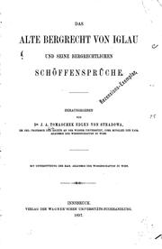 Cover of: Das alte Bergrecht von Iglau und seine bergrechtlichen Schöffensprüche