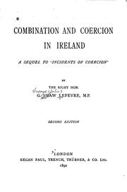 Cover of: Combination and Coercion in Ireland: A Sequel to Incidents of Coercion