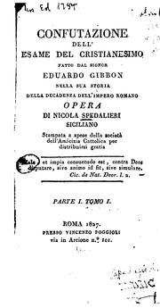 Cover of: Confutazione dell' esame del Cristianesimo fatto dal Signor Eduardo Gibbon nella sua Storia ... by 