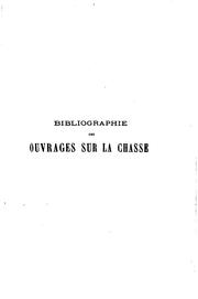 Cover of: Bibliographie générale des ouvrages sur la chasse, la vénerie et la fauconnerie: publiés ou ... by Roger François Souhart