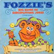 Cover of: Fozzie's Big Book of Sidesplitting Jokes: Starring Jim Henson's Muppets