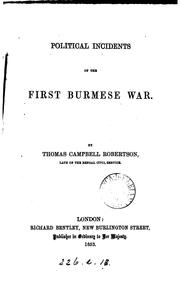 Cover of: Political incidents of the first Burmese war by Thomas Campbell Robertson