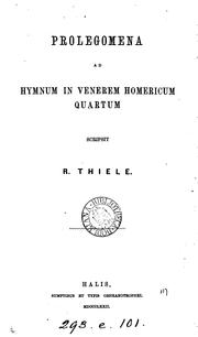 Prolegomena ad hymnum in Venerem Homericum quartum by Richard Karl F.T . Thiele