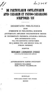 Cover of: De particularum copulativarum apud Caesarem: et pseudo-caesarianos scriptores usu / Beniamin ...