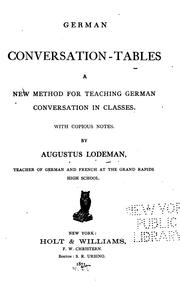 Cover of: German Conversation-tables: A New Method for Teaching German Conversation in Classes. With ... | 