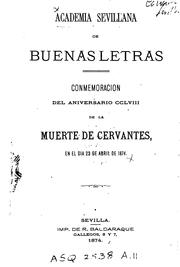 Conmemoración del aniversario CCLVIII de la muerte de cervántes, en el día 23 abril de 1874 by Academia Sevillana de Buenas Letras