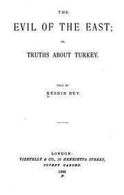 Cover of: The Evil of the East: Or, Truth about Turkey by 