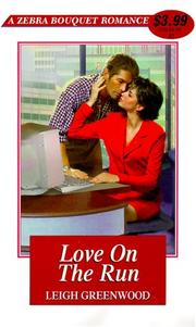 Cover of: Love on the run by Leigh Greenwood