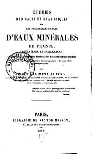 Cover of: Etudes médicales et statistiques sur les principales sources d'eaux minérales de France, d ...