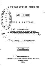 Cover of: A Pedobaptist Church No Home for a Baptist: An Argument