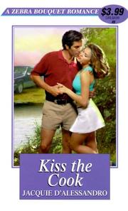 Cover of: Kiss the cook by Jacquie D'Alessandro