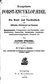 Cover of: Kurzgefasste Forst-encyklopaedie: Ein Hand- und Taschenbuch mit Hülfstafeln, Winkelmesser und ... by Alfred Püschel