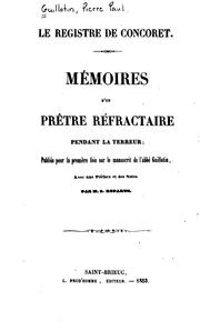 Mémoires d'un prêtre réfractaire pendant la terreur: Publiés pour la première fois sur le ...