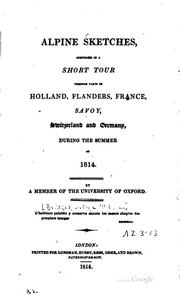 Cover of: Alpine Sketches, Comprised in a Short Tour Through Parts of Holland ...