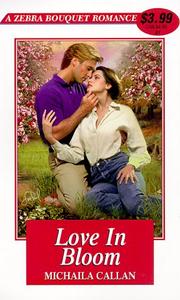 Cover of: Love in bloom by Michaila Callan