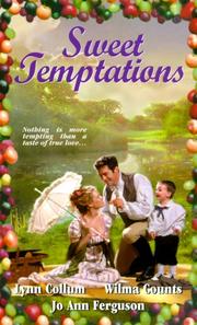 Cover of: Sweet Temptations: A Taste for Love- Cakes, Kisses and Confusion / The Way to a Man's Heart / Not His Bread and Butter