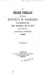 Cover of: Di Cesare Vecellio e de'suoi dipinti e disegni in una collezione di libri ...