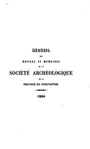 Cover of: Recueil des notices et mémoires de la Société archéologique de la province ...