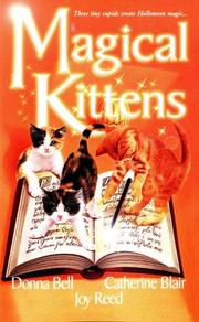 Cover of: Magical Kittens by Donna Bell, Catherine Blair, Joy Reed.