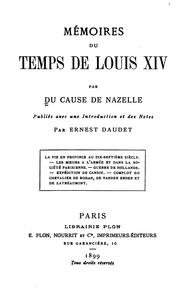 Mémoires du temps de Louis XIV by Du Cause De Nazelle