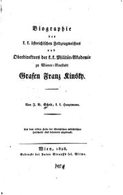 Biographie des K.k. Östreichischen Feldzeugmeisters und Oberdirektors der K ... by Johann Baptist Schels