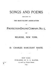 Cover of: Songs and Poems Dedicated to the Benevolent Association of Protection Engine Company, No. 5, of ... | 