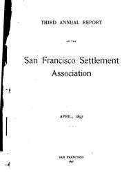 Annual Report of the San Francisco Settlement Association by San Francisco Settlement Association