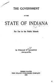 Cover of: The Government of the State of Indiana: For Use in the Public Schools.