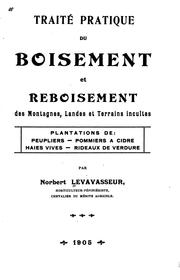 Cover of: Traité pratique du boisement et du reboisement des montagnes: landes & terrains incultes by 