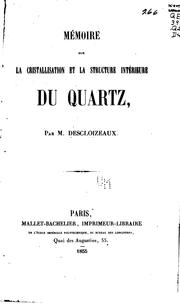 Cover of: Mémoire sur la cristallisation et la structure intérieure du quartz