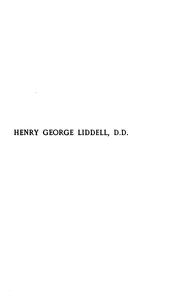 Cover of: Henry George Liddell, D. D., Dean of Christ Church, Oxford: A Memoir by 