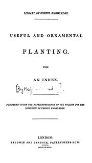 Cover of: Useful and Ornamental Planting: With an Index. Published Under the Superintendence of the ... | 