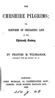 Cover of: The Cheshire pilgrims; or, Sketches of crusading life in the thirteenth century