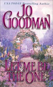 Cover of: Let me be the one | Jo Goodman