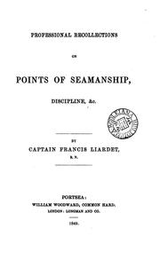 Cover of: Professional recollections on points of seamanship, discipline, &c | 