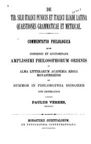 De Tib. Silii Italici Punicis et Italici Iliade latina quaestiones grammatical et metricae ... by Paulus Verres