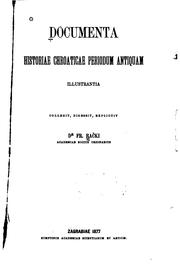 Cover of: Documenta historiae Chroaticae periodum antiquam illustrantia by Franjo Rački