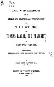 Annotated Catalogue of an Unique and Exceptionally Complete Set of the Works of Thomas Taylor ... by Orlin Mead Sanford