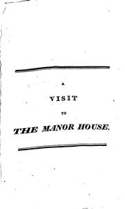 A visit to the manor house; or, The twelve days at Christmas, By a lady by Visit