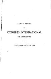 Compte-rendu de La Septième Session: Compte-rendu de La Septième Session, Berlin, 1888 by International Congress of Americanists 7th Berlin